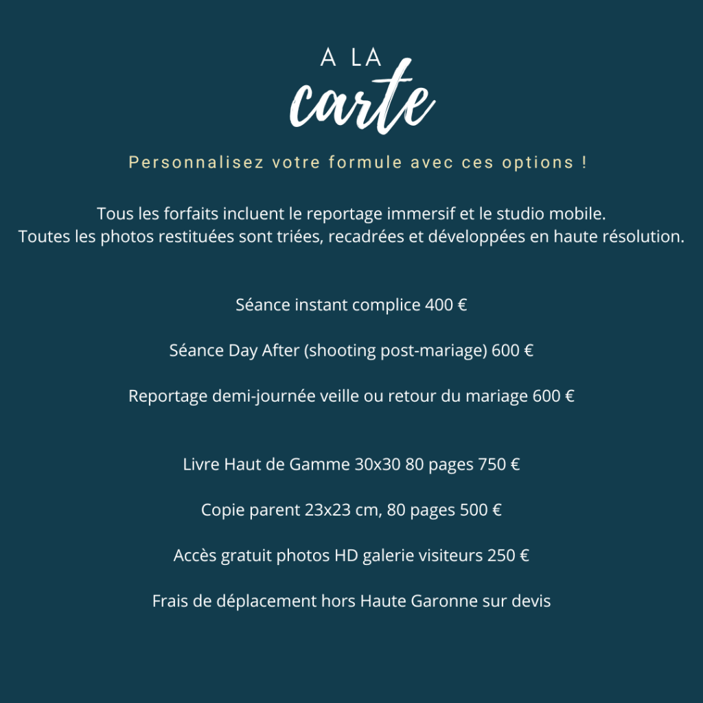 Options à la carte pour photographe mariage haut de gamme Toulouse - Séance Instant Complice, Day After, Livre Haut de Gamme